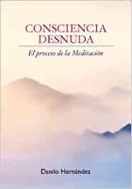 Consciencia desnuda : el proceso de la meditación