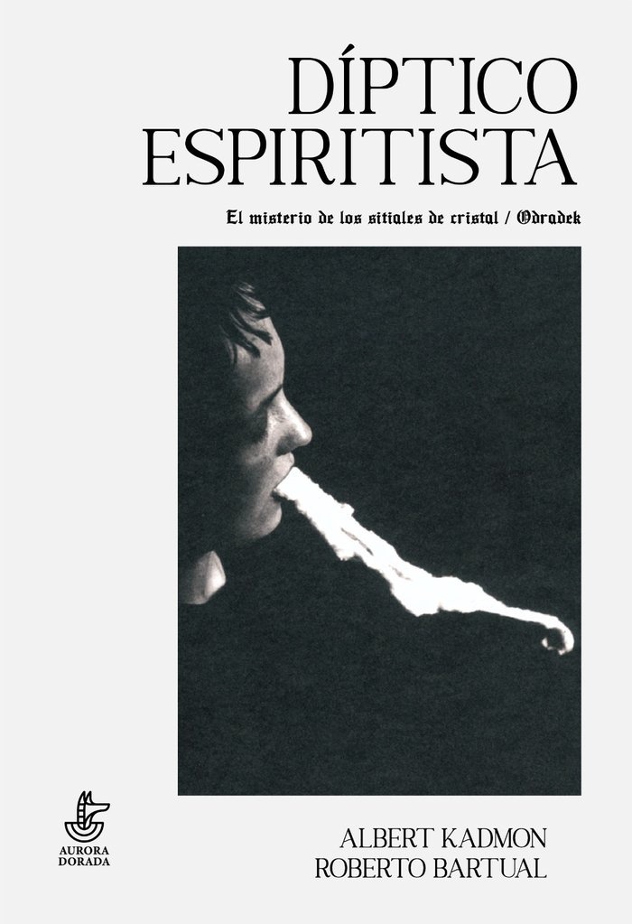 Díptico espiritista : El misterio de los sitiales de cristal ; Odradek