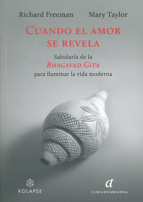 Cuando el amor se revela : sabiduría de la Bhagavad Gita para iluminar la vida moderna