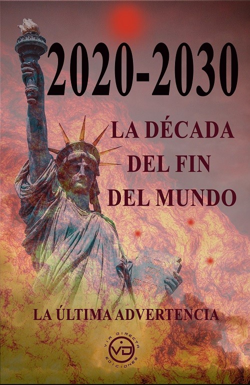 2020-2030 La década del fin del mundo