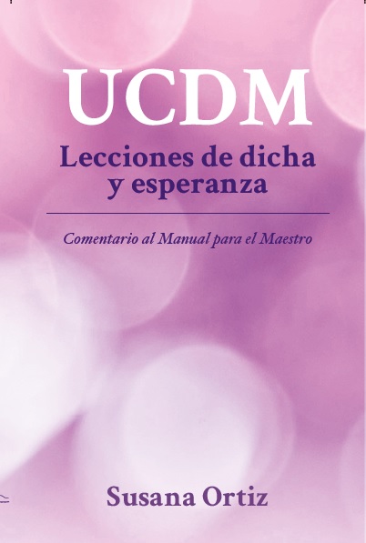 UCDM Lecciones de dicha y esperanza