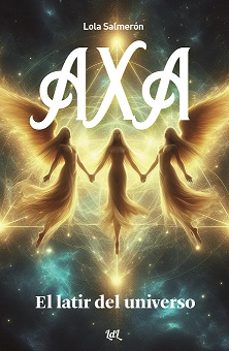 Axa. El latir del universo.