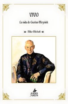 VIVO. La vida de Gustav Meyrink