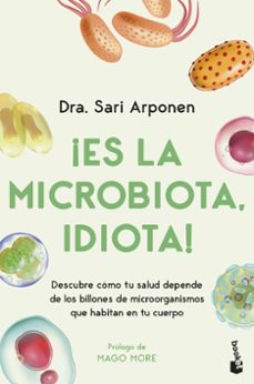 i Es la microbiota , idiota ! ( Ed. Limitada )