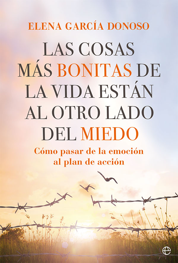 Las cosas bonitas de la vida están al otro lado del miedo