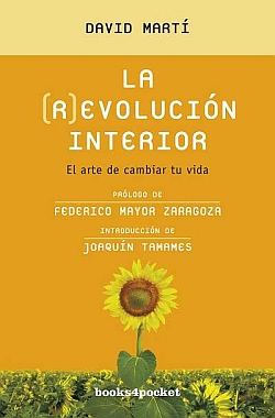 La (r)evolución interior : el arte de cambiar tu vida