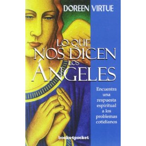 Lo que nos dicen los ángeles : encuentra una respuesta espiritual a los problemas cotidianos