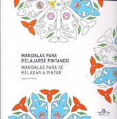 Mandalas para relajarse pintando = Mandalas para se relaxar a pintar