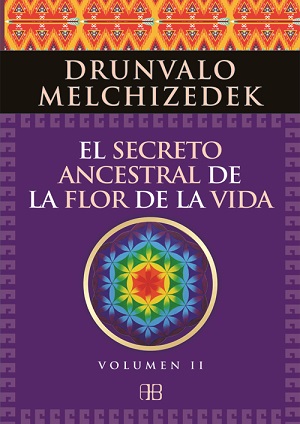 El secreto ancestral de la flor de la vida 2 : una transcripción editada del Taller La flor de la vi