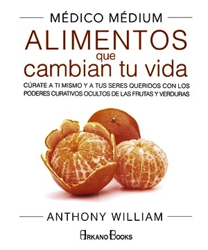 Médico Médium : Alimentos que cambian tu vida