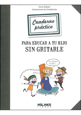 Práctica para educar a tu hijo sin gritarle