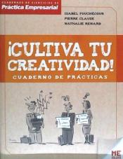 i Cultiva tu creatividad !