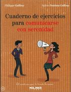 Cuaderno de ejercicios para comunicarse con serenidad