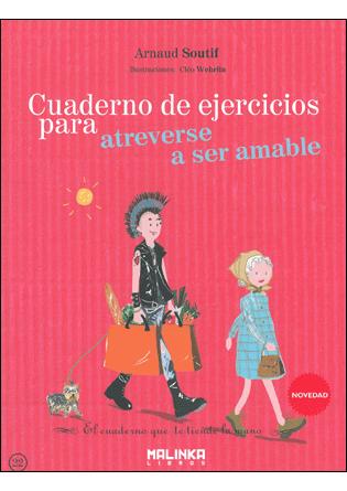 Cuaderno de ejercicios para atreverse a ser Amable
