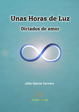 Unas horas de luz : dictados de amor