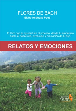 Flores de Bach : relatos y emociones