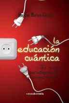 Educación cuántica : un nuevo paradigma de conocimiento