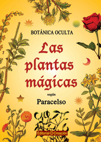 Botánica oculta : las plantas mágicas según Paracelo