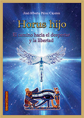 Horus hijo, el camino hacia el despertar y la libertad