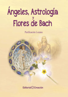 Ángeles , Astrología y Flores de Bach