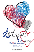 De tripas corazón : una vida articulada