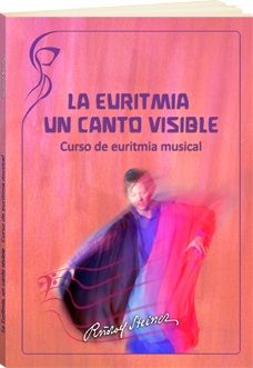 La euritmia, un canto visible : curso de euritmia musical