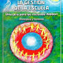 La gestión de la escuela. Una guía para las escuelas Waldorf. Principios y técnicas.