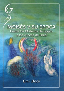 Moisés  y su época: Desde los Misterios de Egipto a los Jueces de Israel
