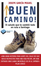 ¡Buen camino! : el saludo que lo cambió todo en ruta da Santiago