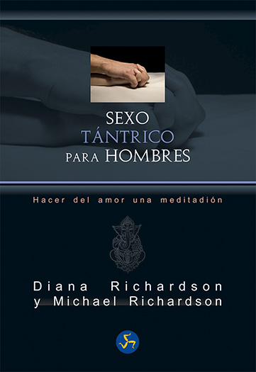 Sexo tántrico para hombres : hacer del amor una meditación