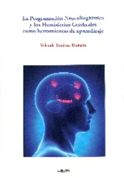 La programación neurolingüística y los hemisferios cerebrales como herramientas de aprendizaje