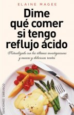 Dime qué comer si tengo reflujo ácido