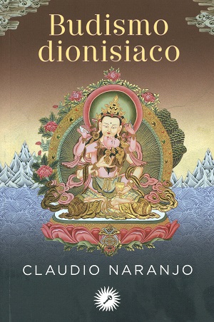 Budismo dionisiaco : meditaciones guiadas