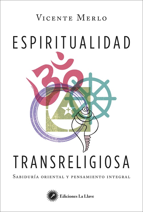 Espiritualidad transreligiosa : sabiduría oriental y pensamiento integral