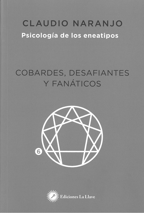Cobardes, desafiantes y fanáticos : las formas del miedo