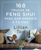 168 trucos de Feng Shui para dar energía a tu vida