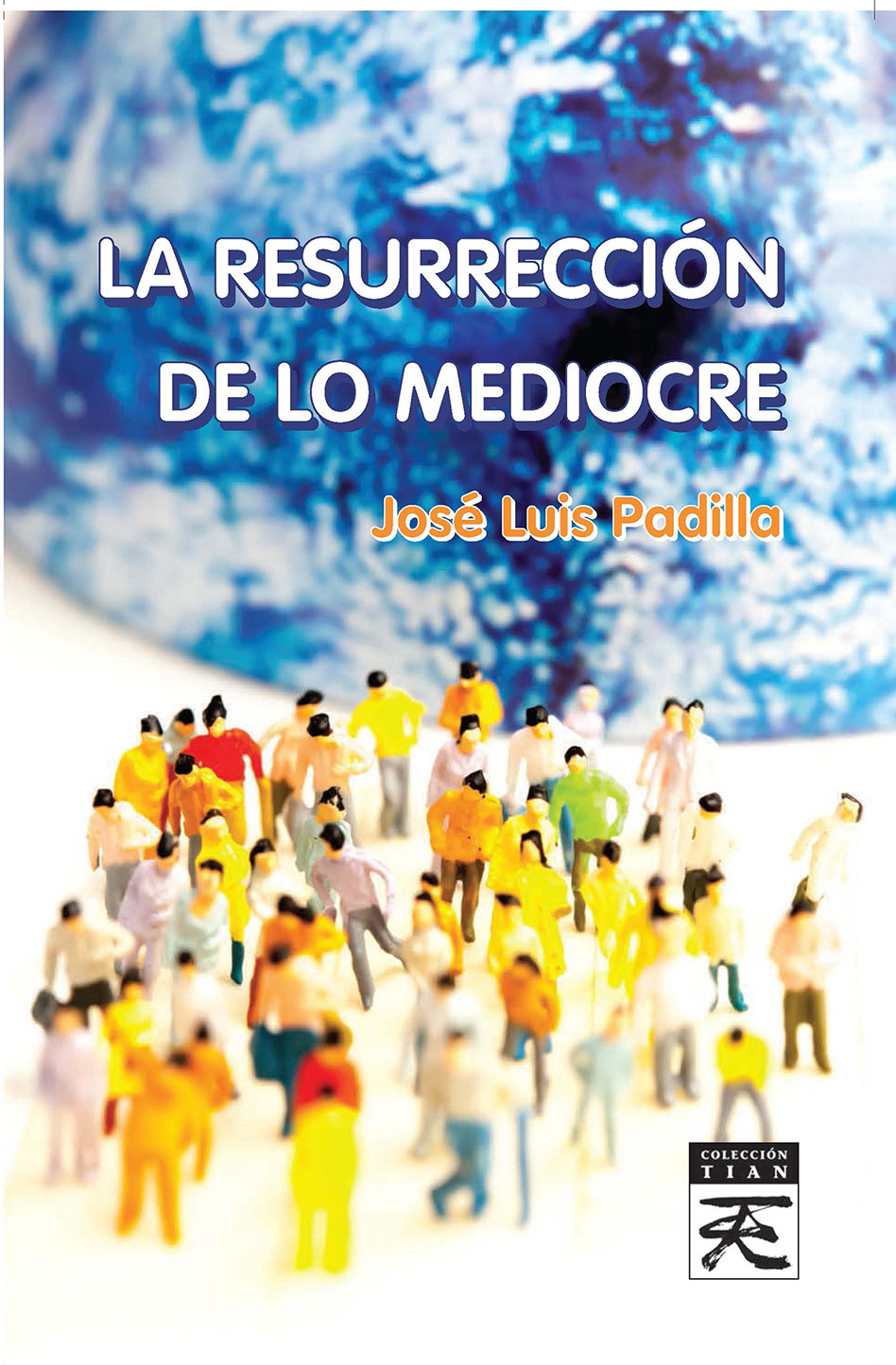 La resurrección de lo mediocre