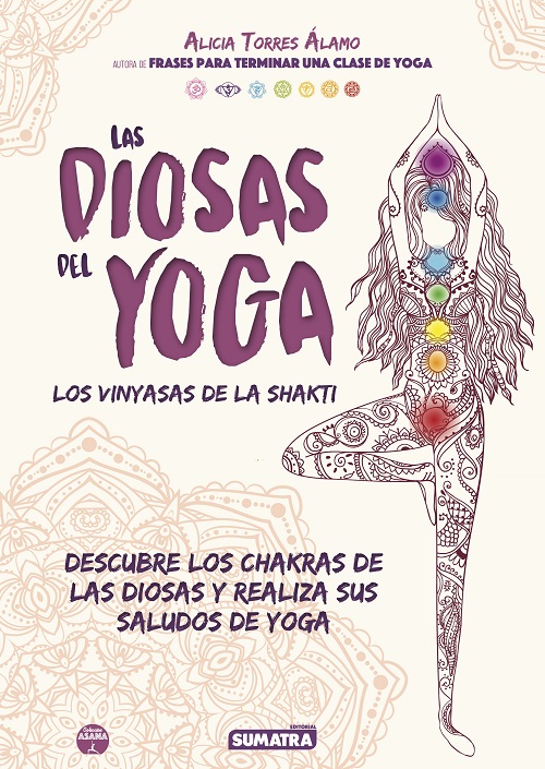 Las diosas del yoga : los vinyasas de la shakti