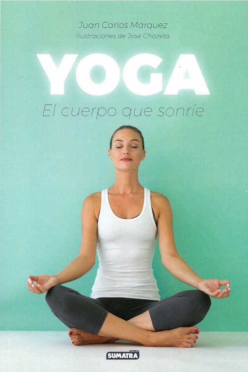 Yoga : el cuerpo que sonríe