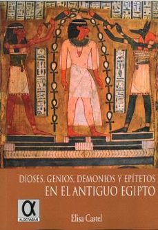 Dioses, genios, demonios y epítetos en el antiguo Egipto