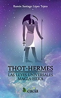 Thot-Hermes : las leyes universales : magia-heka