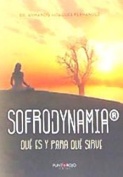 Sofrodynamia, Qué es y para qué sirve