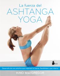 La fuerza del ashtanga yoga