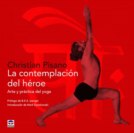 La contemplación del héroe : arte y práctica del yoga