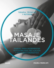 Masaje tailandés : terapia, técnicas y rutinas