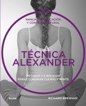 La técnica Alexander : manual de educación y control postural