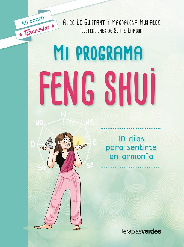 Mi programa feng shui : 10 días para sentirte en armonía