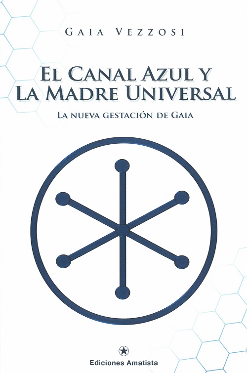 El Canal Azul y la Madre Universal