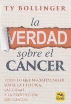 Toda la verdad sobre el Cáncer