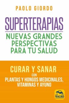 Superterapias : nuevas grandes perspectivas para tu salud